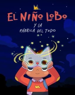 El Niño Lobo y la fábrica del Todo