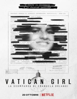 La Chica Del Vaticano: La Desaparición De Emanuela Orlandi online