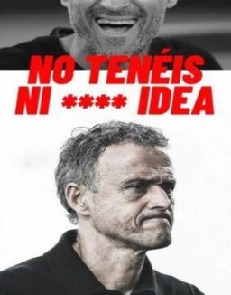 No tenéis ni **** idea online gratis